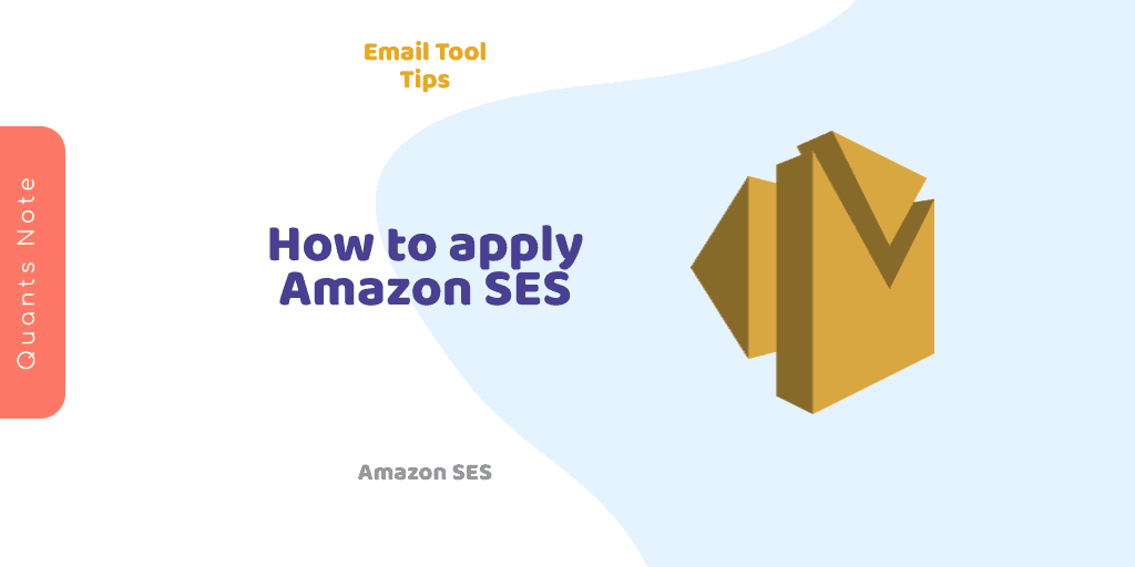 Email Tool - How to apply Amazon SES